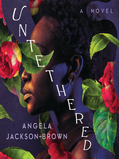 Title details for Untethered by Angela Jackson-Brown - Wait list